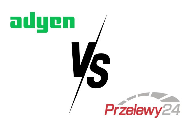 Adyen vs Przelewy24 - Unveiling the Battle of FinTech Titans