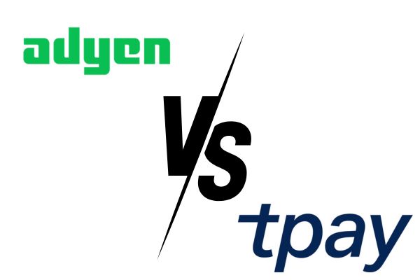 Adyen vs tpay - Comprehensive Comparison and Analysis