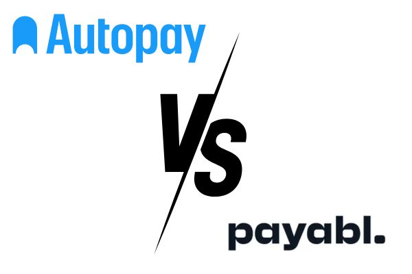Autopay vs Payabl - A Comprehensive FinTech Showdown: Choosy Consumers Guide to Efficient Bill Payments