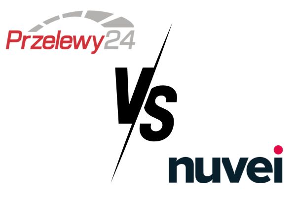 Przelewy24 vs Nuvei - A Comparative Analysis of Payment Gateways in Fintech