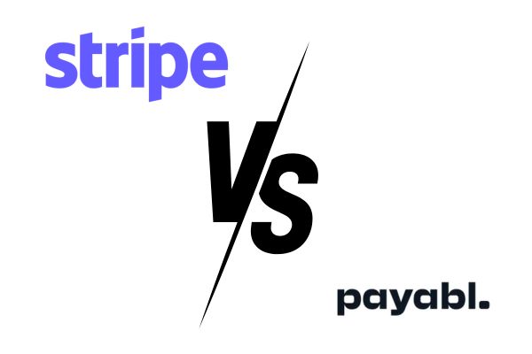 Stripe vs Payabl - A Comparative Analysis in the Landscape of Digital Payment Platforms