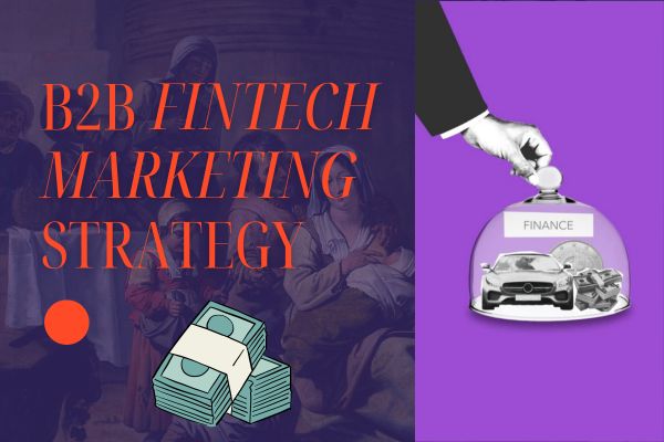 B2B Fintech Marketing Strategy